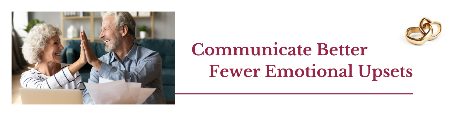 Communicate Better - Fewer Emotional Upsets